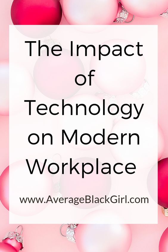 average black girl impact of modern technology in the workplace